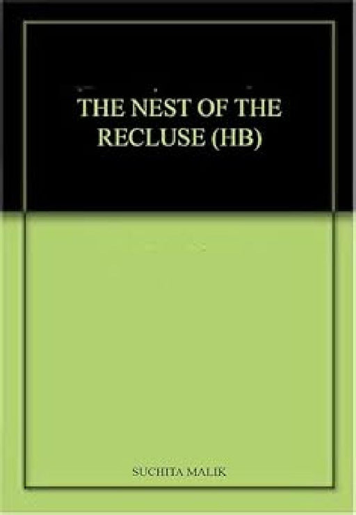 The Nest Of The Recluse by Suchita Malik