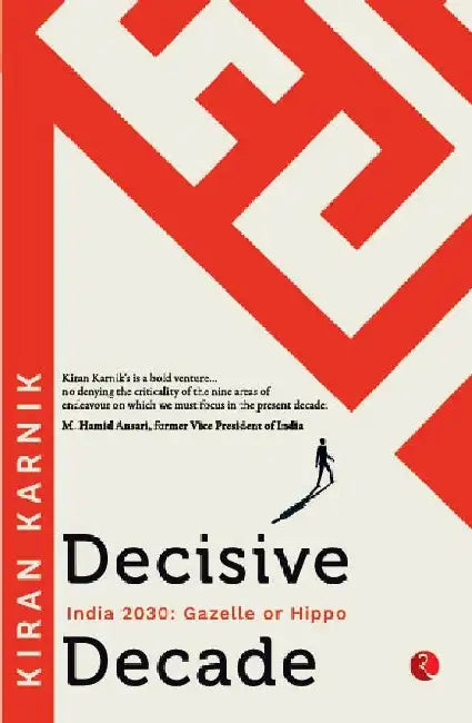 Decisive Decade by Kiran Karnik