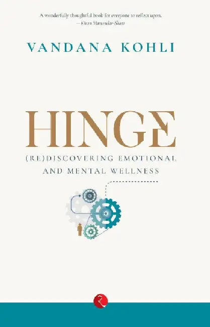 Hinge Rediscovering Emotional And Mental by Vandana Kohli