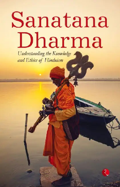 Sanatana Dharma The Essential Reading by Rupa Publications