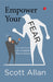 Empower Your Fear by Scott Allan