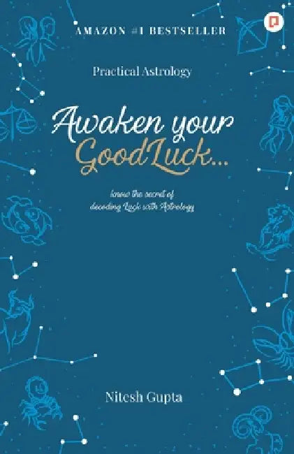 Awaken Your Good Luck by Nitesh Gupta