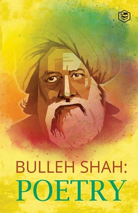 Bulleh Shah Poetry by Bulleh Shah