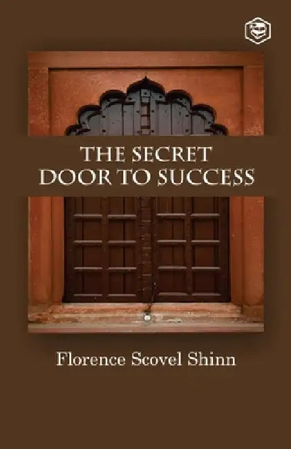 The Secret Door To Success by Florence Scovel Shinn