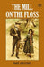 The Mill On The Floss by George Eliot