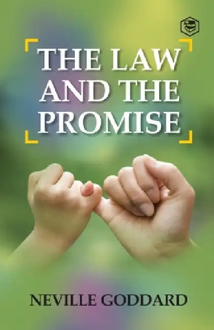 The Law and The Promise by Neville Goddard