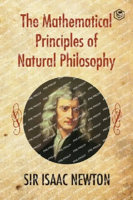 The Mathematical Principles of Natural Philosophy by Isaac Newton