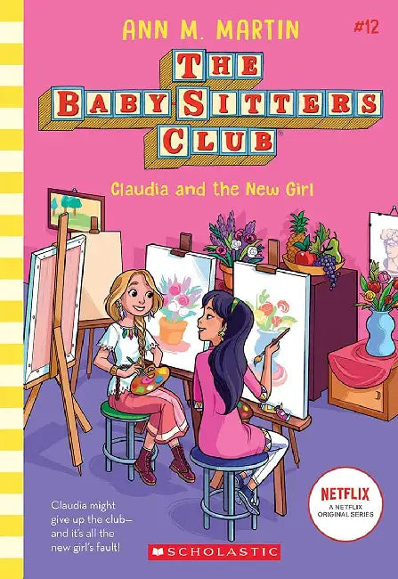 The Baby-Sitters Club #12: Claudia And The New Girl  by Ann M Martin