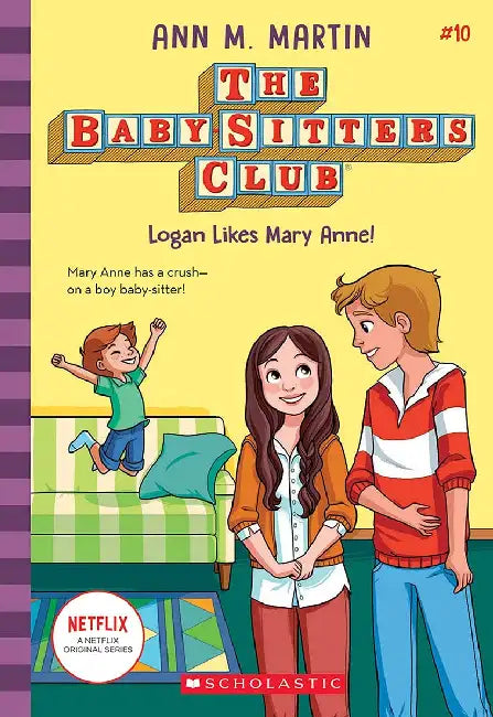 The Baby-Sitters Club #10: Logan Likes Mary Anne!  by Ann M Martin