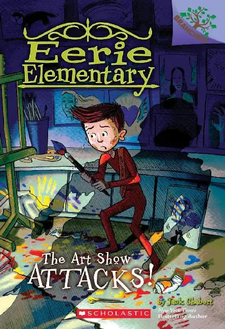 Eerie Elementary #09: The Art Show Attacks! (A Branches Book) by Jack Chabert