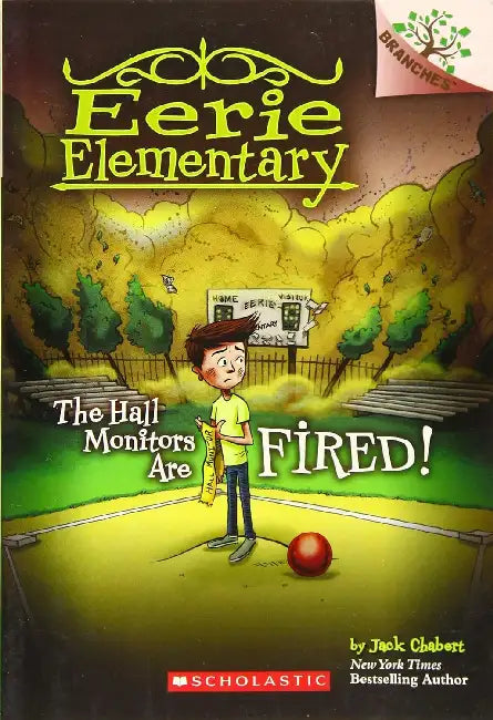 Eerie Elementary #08: The Hall Monitors Are Fired! (A Branches Book) by Jack Chabert