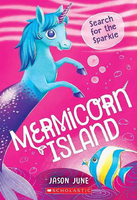 Mermicorn Island #1: Search For The Sparkle by Jason June