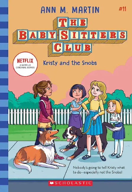 The Baby-Sitters Club #11: Kristy And The Snobs  by Ann M Martin