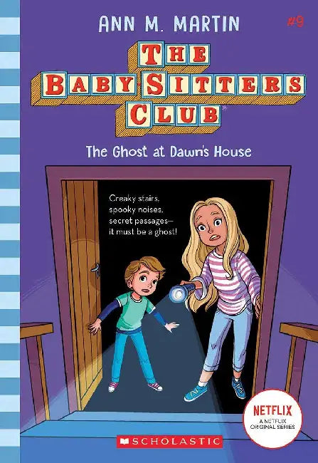 The Baby-Sitters Club #09: The Ghost At Dawn's House  by Ann M Martin