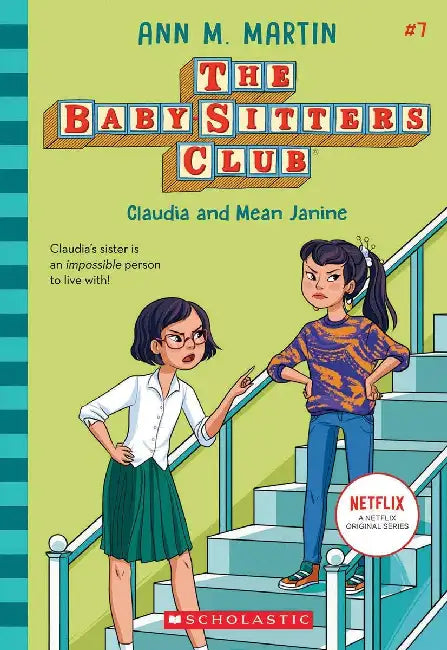The Baby-Sitters Club #07: Claudia And Mean Janine  by Ann M Martin