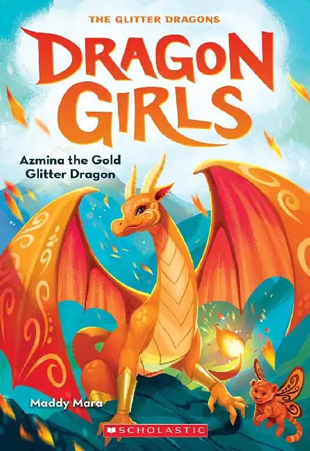 Dragon Girls #01: Azmina The Gold Glitter Dragon by Maddy Mara