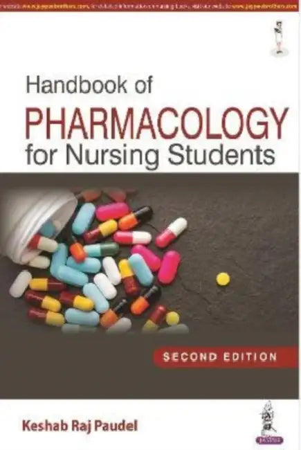Handbook Of Pharmacology For Nursing Students by Keshab Raj Paudel