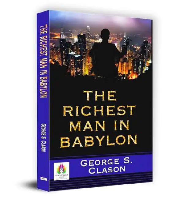 The Richest Man in Babylon by George S. Clason