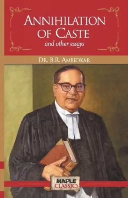 Annihilation Of Caste And Other Essays by B. R. Ambedkar