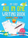 My First All In One Writing Book by Maple Press In House