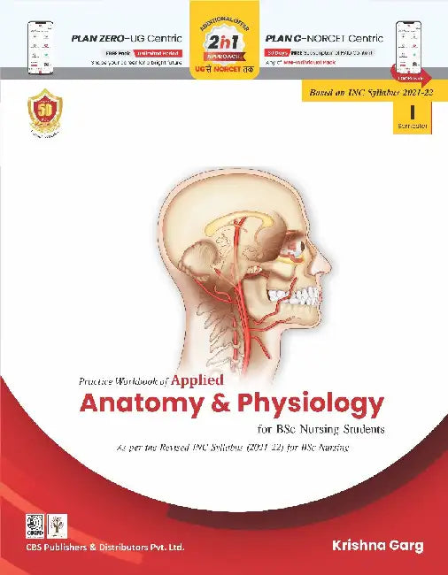 Practical Workbook Of Applied Anatomy And Physiology For Bsc Nursing Students Based On Inc Syllabus 2021-2022 by Garg K.