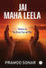 " Jai Maha Leela" by Pramod Sonar