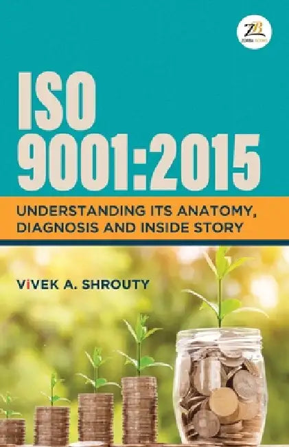 ISO 9001: 2015 by Vivek A. Shrouty