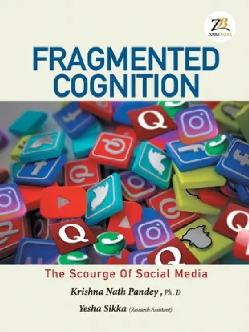 Fragmented Cognition by Krishna Nath Pandey Yesha Sikka