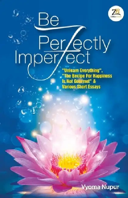 Be Perfectly Imperfect by Nupur Vyoma