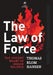 The Law Of Force The Violent Heart Of Indian Politics by Thomas Blom Hansen