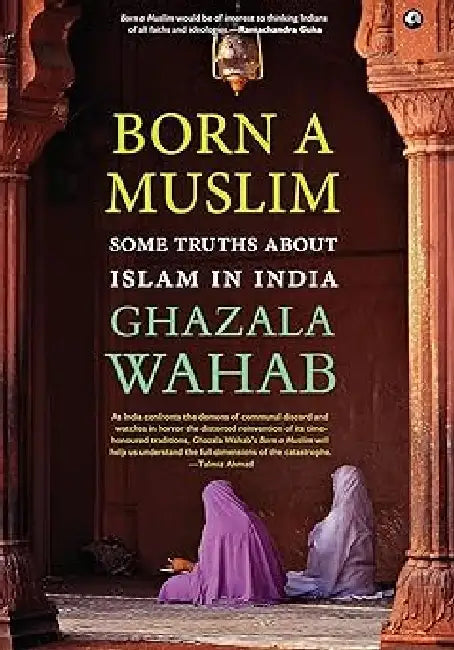 Born A Muslim by Ghazala Wahab