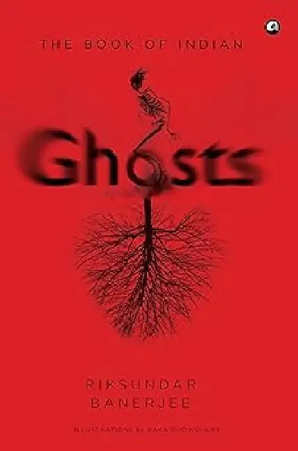 Book Of Indian Ghosts The by Riksundar Banerjee