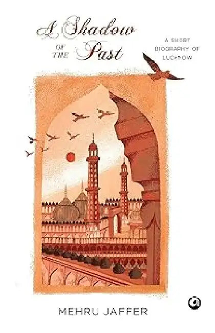 A Shadow Of The Past by Mehru Zaffar