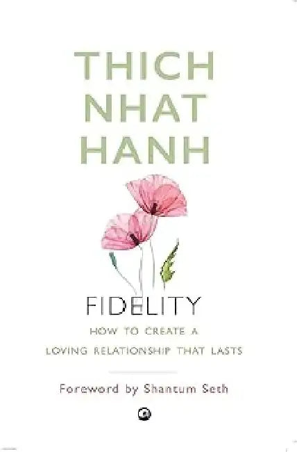 Fidelity by Thich Nhat Hanh