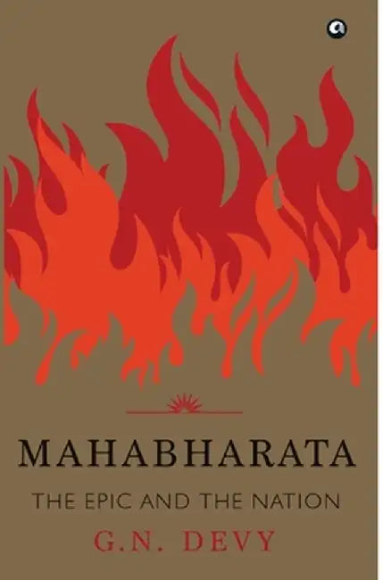 Mahabharata: The Epic and the Nation by G. N. Devy