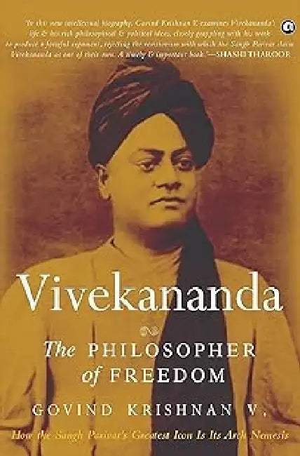 Vivekananda The Philosopher Of Freedom by Govind Krishnan V