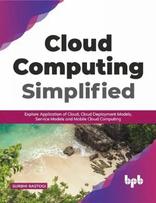 Cloud Computing Simplified by Surbhi Rastogi