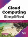 Cloud Computing Simplified by Surbhi Rastogi