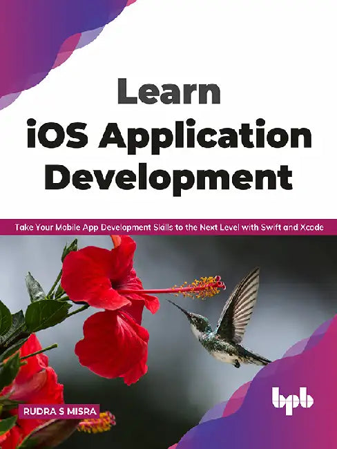Learn iOS Application Development by Rudra S Misra