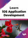 Learn iOS Application Development by Rudra S Misra