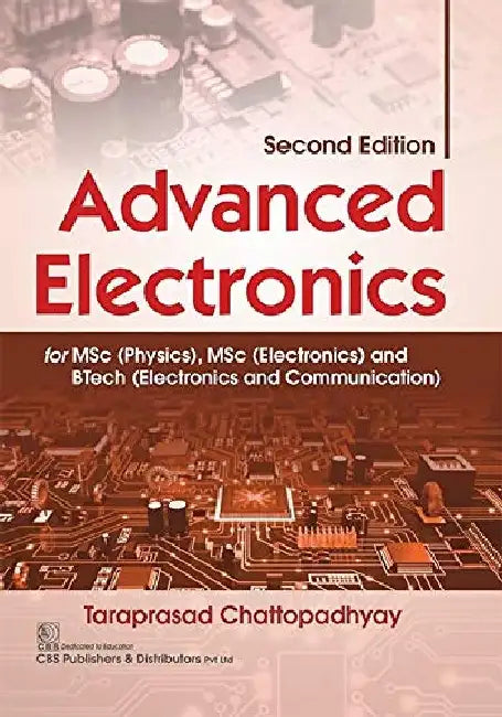 Advanced Electronics, 2e by Chattopadhyay T.