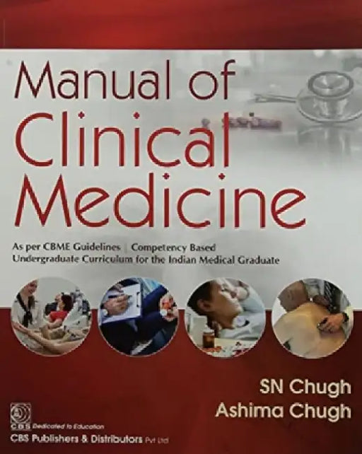 Manual of Clinical Medicine by S. N. Chugh