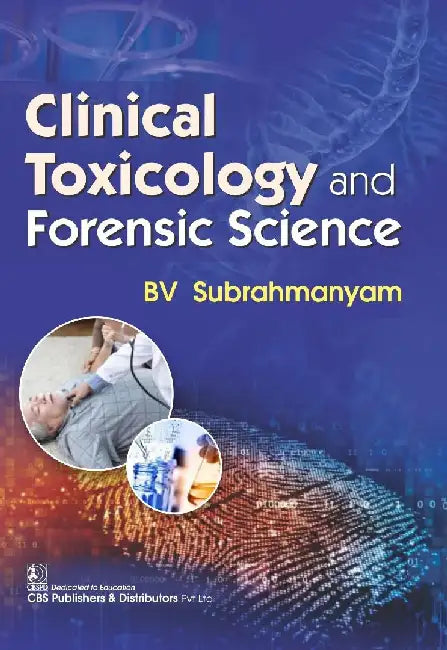 Clinical Toxicology And Forensic Science by Subrahmanyam