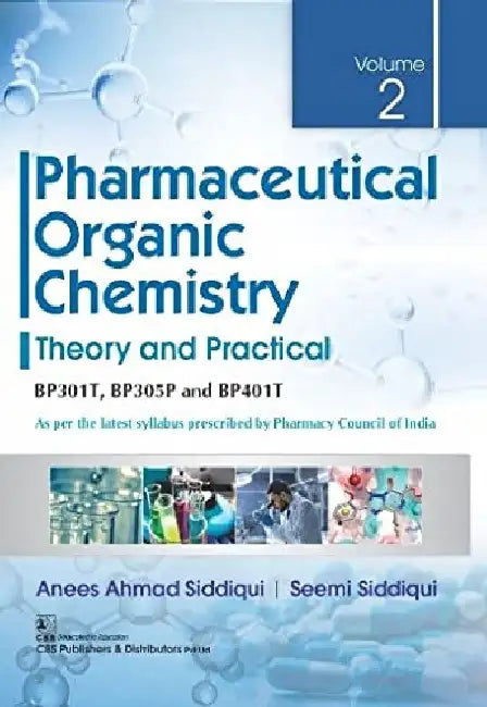 Pharmaceutical Organic Chemistry Theory And Practical Vol 2 by Siddiqui A.A
