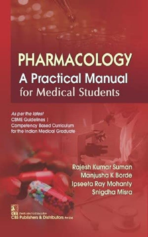 Pharmacology: A Practical Manual for Medical Students by Rajesh Kumar Suman