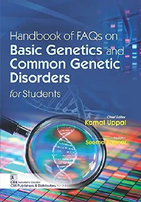 Handbook of FAQs on Basic Genetics and Common Genetic Disorders for Students by Komal Uppal