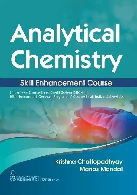 Analytical Chemistry: Skill Enhancement Course by Krishna Chattopadhyay