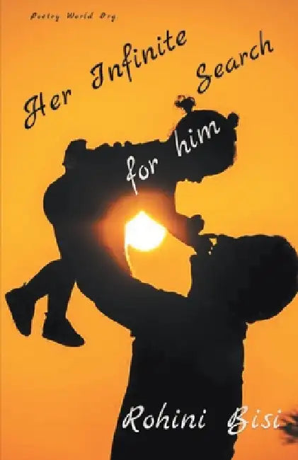 Her infinite search for him by Rohini Bisi
