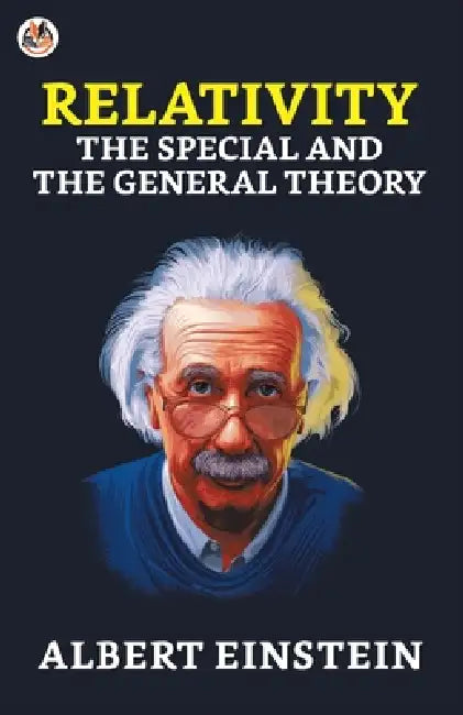 Relativity: The Special and the General by Albert Einstein