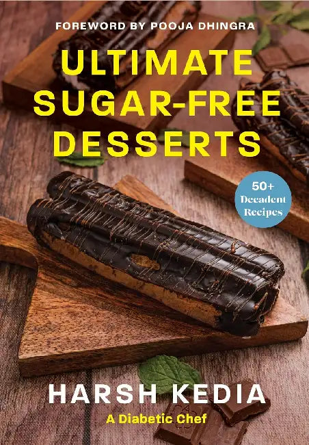 Ultimate Sugar-Free Desserts by Harsh Kedia